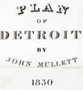 One of the earliest obtainable maps of Detroit, MI by Mullett.